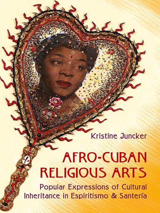Title details for Afro-Cuban Religious Arts by Kristine Juncker - Available